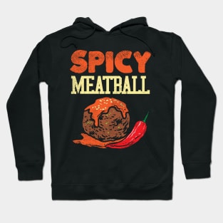 Spicy Meatball Hoodie